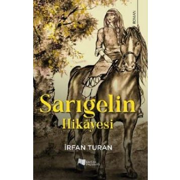 Sarıgelin Hikayesi - İrfan Turan