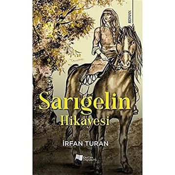 Sarıgelin Hikayesi - İrfan Turan