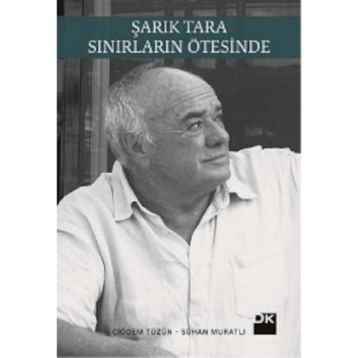 Şarık Tara - Sınırların Ötesinde - Sühan Muratlı Çiğdem Tüzün