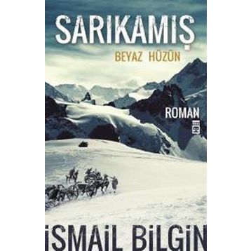 Sarıkamış - Beyaz Hüzün - İsmail Bilgin