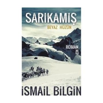 Sarıkamış - Beyaz Hüzün - İsmail Bilgin