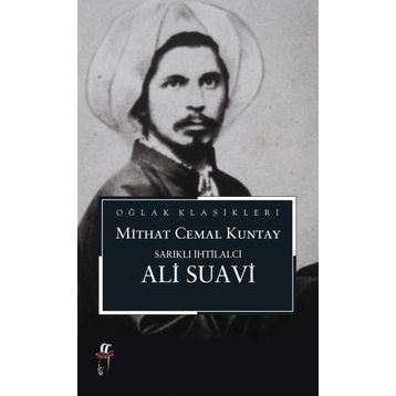 Sarıklı İhtilalci Ali Suavi - Mithat Cemal Kuntay