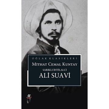 Sarıklı İhtilalci Ali Suavi - Mithat Cemal Kuntay