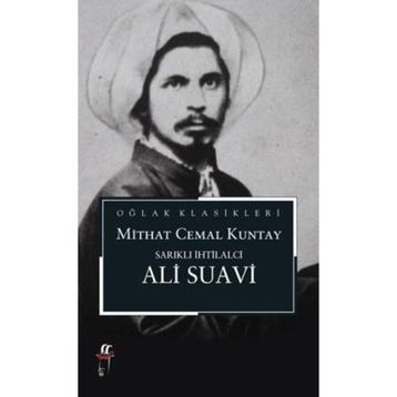 Sarıklı İhtilalci Ali Suavi - Mithat Cemal Kuntay