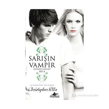 SARIŞIN VAMPIR ÖLÜMÜN GÖLGESI NO:4 - CHRISTOPHER PIKE