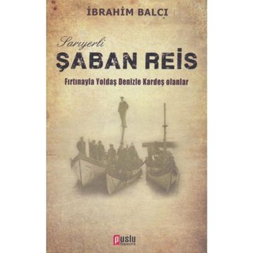 Sarıyerli Şaban Reis - İbrahim Balcı