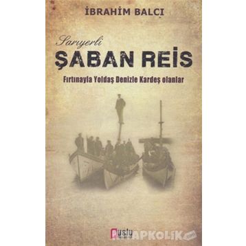 Sarıyerli Şaban Reis - İbrahim Balcı