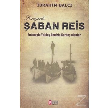 Sarıyerli Şaban Reis - İbrahim Balcı