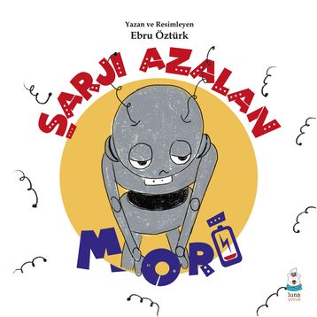 Şarjı Azalan Mori - Ebru Öztürk