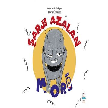 Şarjı Azalan Mori - Ebru Öztürk