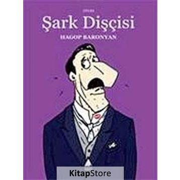 ŞARK DİŞÇİSİ - HAGOP BARONYAN
