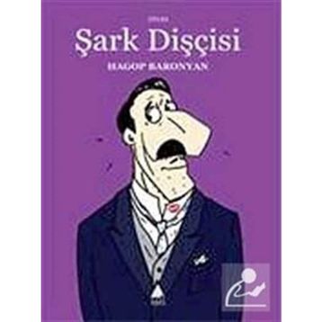 ŞARK DİŞÇİSİ - HAGOP BARONYAN