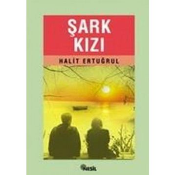 ŞARK KIZI - HALIT ERTUĞRUL
