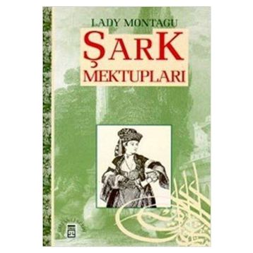 ŞARK MEKTUPLARI - LADY MONTAGU