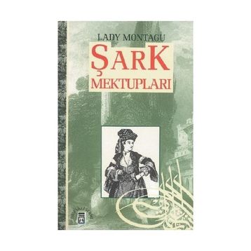 ŞARK MEKTUPLARI - LADY MONTAGU