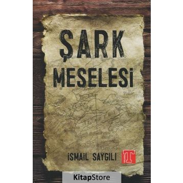 Şark Meselesi - İsmail Saygılı