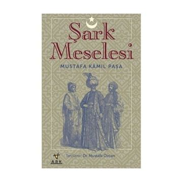 Şark Meselesi -Mustafa Kamil Paşa