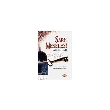 Şark Meselesi - Saadettin Gömeç