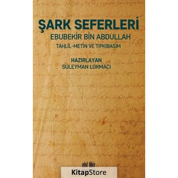 Şark Seferleri - Ebubekir Bin Abdullah