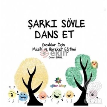 Şarkı Söyle Dans Et - Onur Erol