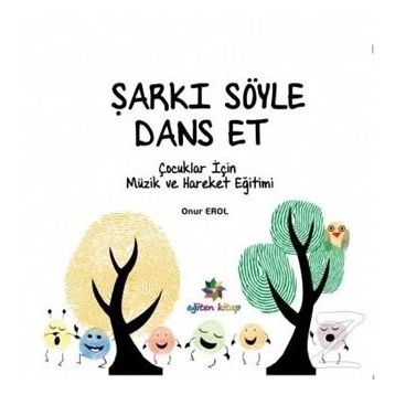 Şarkı Söyle Dans Et - Onur Erol