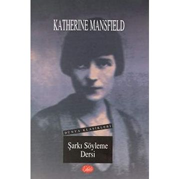 Şarkı Söyleme Dersi - Katherine Mansfield