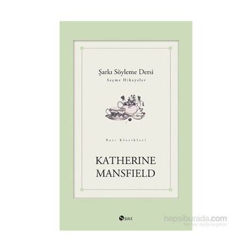 Şarkı Söyleme Dersi - Katherine Mansfield
