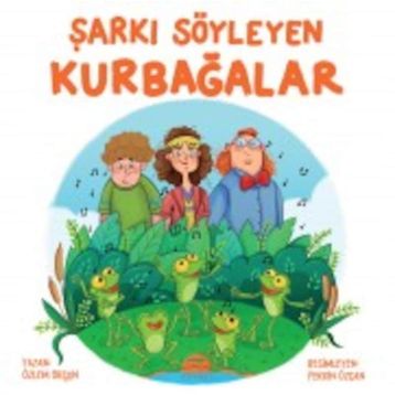 Şarkı Söyleyen Kurbağalar - Özlem Orçun