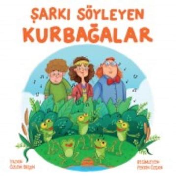 Şarkı Söyleyen Kurbağalar - Özlem Orçun