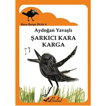 Şarkıcı Kara Karga - Aydoğan Yavaşlı