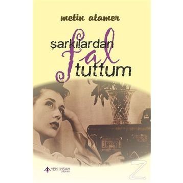 Şarkılardan Fal Tuttum - Metin Atamer