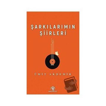 Şarkılarımın Şiirleri - Ümit Akdemir