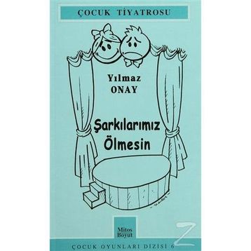 ŞARKILARIMIZ ÖLMESİN - YILMAZ ONAY