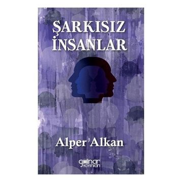 Şarkısız İnsanlar Gülnar Yayınları