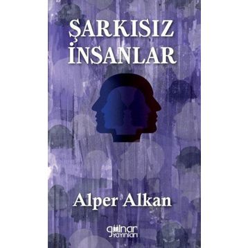Şarkısız İnsanlar Gülnar Yayınları