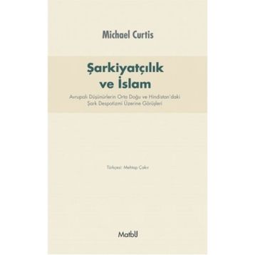 Şarkiyatçılık ve İslam - Michael Curtis