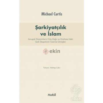 Şarkiyatçılık ve İslam - Michael Curtis