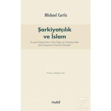 Şarkiyatçılık ve İslam - Michael Curtis