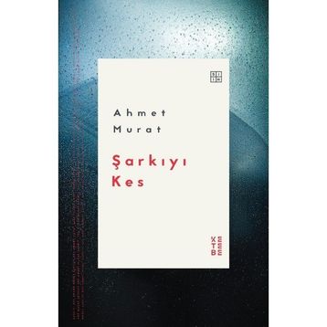 Şarkıyı Kes - Ahmet Murat