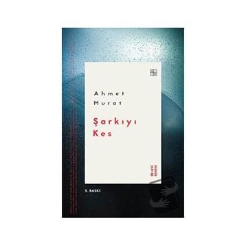 Şarkıyı Kes - Ahmet Murat