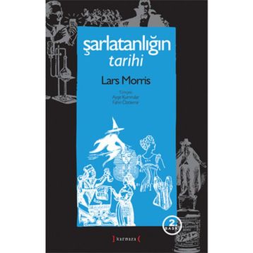 ŞARLATANLIĞIN TARIHI - LARS MORRIS