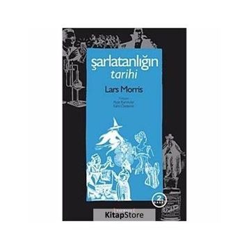 ŞARLATANLIĞIN TARIHI - LARS MORRIS
