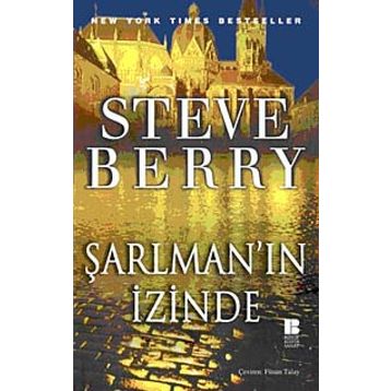 ŞARLMAN'IN İZİNDE - STEVE BERRY