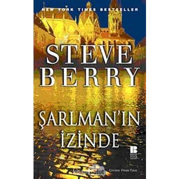 ŞARLMAN'IN İZİNDE - STEVE BERRY
