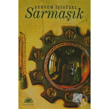 SARMAŞIK - ŞEBNEM İŞİGÜZEL