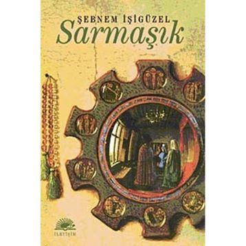 SARMAŞIK - ŞEBNEM İŞİGÜZEL