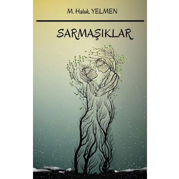 Sarmaşıklar - Mehmet Demir