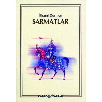 Sarmatlar - İlhami Durmuş