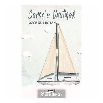 Sarosu Unutmak - Özge Nur Botan