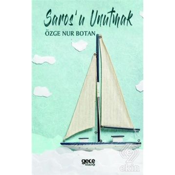 Sarosu Unutmak - Özge Nur Botan
